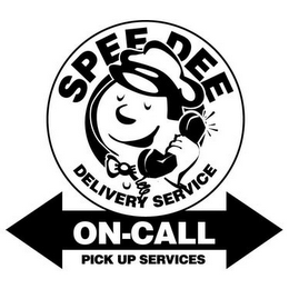 SPEE DEE DELIVERY SERVICE ON-CALL PICK UP SERVICES