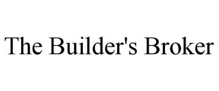 THE BUILDER'S BROKER