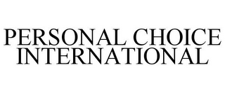 PERSONAL CHOICE INTERNATIONAL