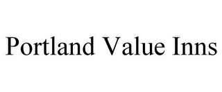 PORTLAND VALUE INNS