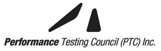 PERFORMANCE TESTING COUNCIL (PTC) INC.