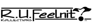 R.U.FEELNIT? KOLLECTIONS