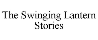 THE SWINGING LANTERN STORIES