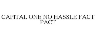 CAPITAL ONE NO HASSLE FACT PACT