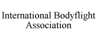 INTERNATIONAL BODYFLIGHT ASSOCIATION