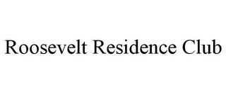 ROOSEVELT RESIDENCE CLUB