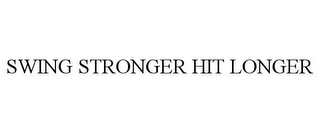 SWING STRONGER HIT LONGER