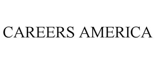 CAREERS AMERICA