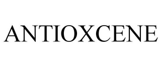 ANTIOXCENE