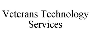 VETERANS TECHNOLOGY SERVICES