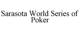 SARASOTA WORLD SERIES OF POKER