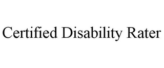 CERTIFIED DISABILITY RATER