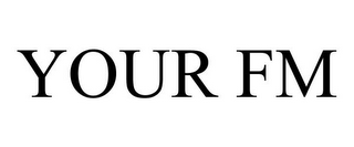 YOUR FM