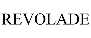 REVOLADE