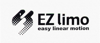 E EZ LIMO EASY LINEAR MOTION