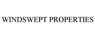 WINDSWEPT PROPERTIES