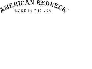 AMERICAN REDNECK MADE IN THE USA