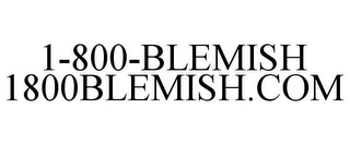 1-800-BLEMISH 1800BLEMISH.COM