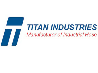 TI TITAN INDUSTRIES MANUFACTURER OF INDUSTRIAL HOSE