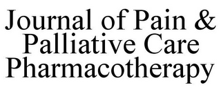 JOURNAL OF PAIN & PALLIATIVE CARE PHARMACOTHERAPY