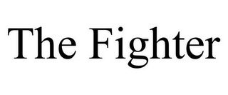 THE FIGHTER