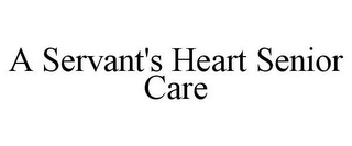 A SERVANT'S HEART SENIOR CARE