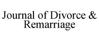 JOURNAL OF DIVORCE & REMARRIAGE