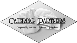 CATERING PARTNERS PREPARED BY THE BEST.... SERVED BY THE BEST.
