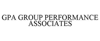 GPA GROUP PERFORMANCE ASSOCIATES