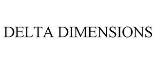 DELTA DIMENSIONS