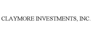 CLAYMORE INVESTMENTS, INC.