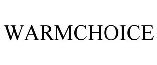 WARMCHOICE