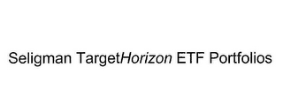 SELIGMAN TARGETHORIZON ETF PORTFOLIOS