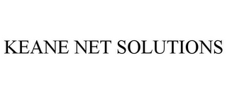 KEANE NET SOLUTIONS