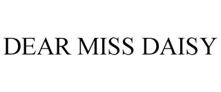 DEAR MISS DAISY