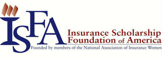 ISFA INSURANCE SCHOLARSHIP FOUNDATION OF AMERICA FOUNDED BY MEMBERS OF THE NATIONAL ASSOCIATION OF INSURANCE WOMEN