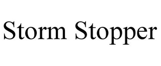 STORM STOPPER