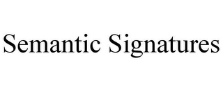 SEMANTIC SIGNATURES