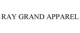 RAY GRAND APPAREL