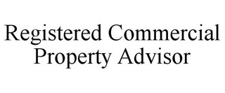 REGISTERED COMMERCIAL PROPERTY ADVISOR