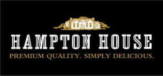 HAMPTON HOUSE PREMIUM QUALITY. SIMPLY DELICIOUS.