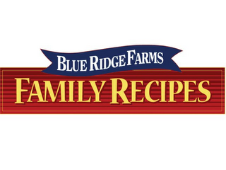 BLUE RIDGE FARMS FAMILY RECIPES