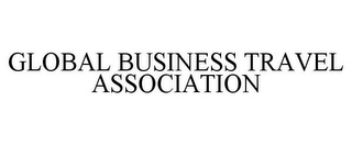 GLOBAL BUSINESS TRAVEL ASSOCIATION