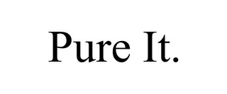 PURE IT.