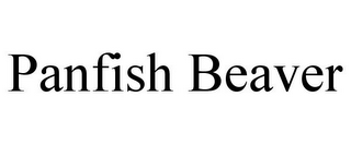 PANFISH BEAVER