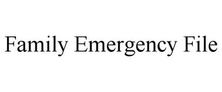 FAMILY EMERGENCY FILE