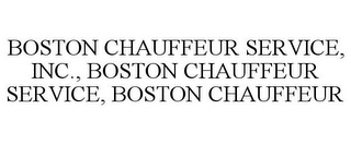 BOSTON CHAUFFEUR SERVICE, INC., BOSTON CHAUFFEUR SERVICE, BOSTON CHAUFFEUR