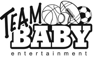 TEAM BABY ENTERTAINMENT