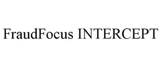 FRAUDFOCUS INTERCEPT