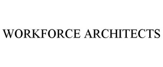 WORKFORCE ARCHITECTS